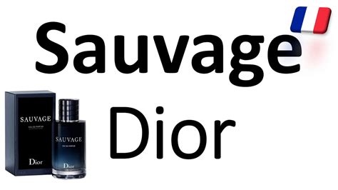 christian dior sauvage pronunciation|Dior Sauvage pronunciation.